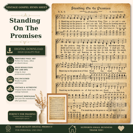 The image is a vintage sheet music for a hymn titled "Standing on the Promises". It includes sheet music and lyrics, as well as a decorative element with a vase of dried flowers. The sheet music is a high-quality digital download, perfect for framing, and is a perfect fit for personal use only. The image is a high-quality digital product that supports small businesses.
