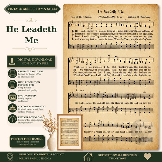 The image is a vintage sheet music and lyrics for a hymn titled "He Leadeth Me". The sheet music is printed on a vintage-style background, and the lyrics are written in a classic, old-fashioned font. The image also includes a digital download option for the sheet music, a printable wall art option, and a high-quality digital product for personal use.
