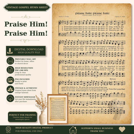 The image is a vintage sheet music for a hymn titled "Praise Him! Praise Him!" The sheet music is accompanied by a framed image of a plant, and the image is accompanied by text that describes the sheet music as a "Vintage Gospel Hymn Sheet" and a "Digital Download High Quality File". The sheet music is perfect for framing and is a high-quality digital product.