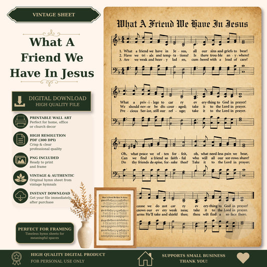 The image is a vintage sheet music and sheet print featuring a song titled "What a Friend We Have in Jesus". The sheet music is accompanied by a printed sheet of music, and the sheet music is accompanied by a vintage-style photograph of a plant. The sheet music and photograph are accompanied by text that provides information about the sheet music and its use.