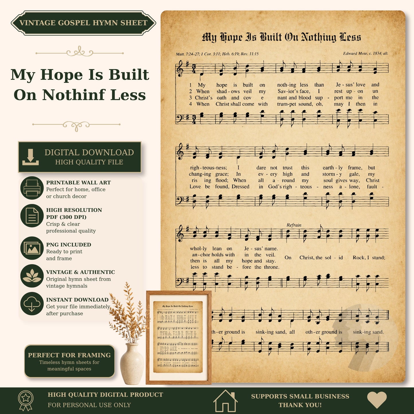 The image is a vintage sheet music sheet titled "My Hope Is Built On Nothing Less" with accompanying lyrics. The sheet music is accompanied by a digital download link, a printable wall art option, and a vintage aesthetic. The sheet music is perfect for framing and is a high-quality digital product. The image supports small businesses and encourages the use of the sheet music for personal use only.