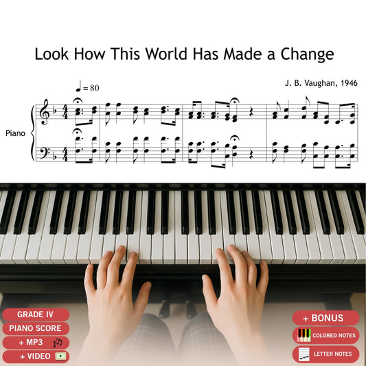 Look How This World Has Made a Change by J. B. Vaughan downloadable and simplified piano sheet music PDF shown with the SATB choir and piano arrangement, including finger numbers, color-coded notes, and note-name versions based on the original handwritten manuscript, displayed with full gospel lyrics for clear ensemble rehearsal.